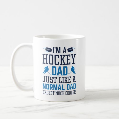 Iâm A Hockey Dad Coffee Mug