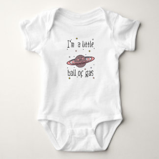 I’m  a little ball of gas baby bodysuit