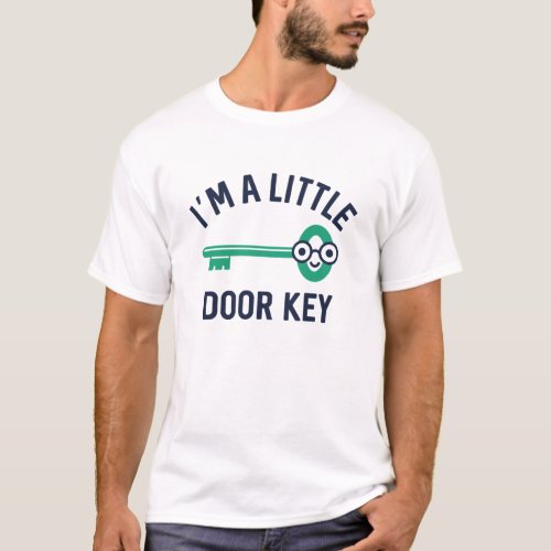 Im A Little Door Key T_Shirt