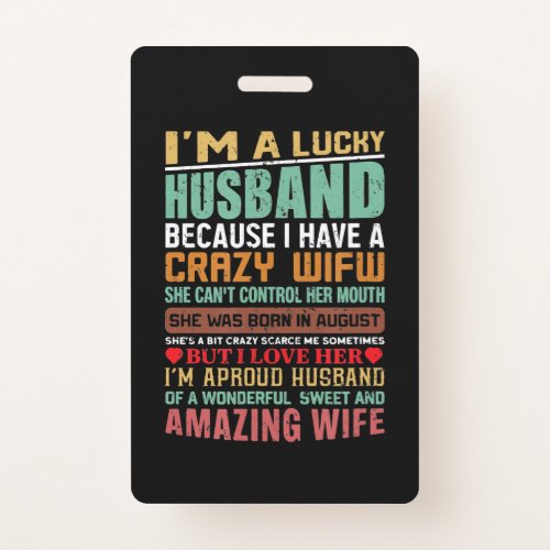 Im A Lucky Husband Gift For Wife Lovers Badge