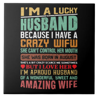 I’m A Lucky Husband Gift For Wife Lovers Ceramic Tile