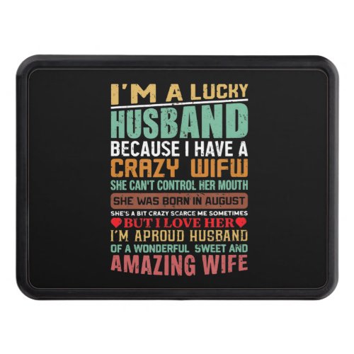 Im A Lucky Husband Gift For Wife Lovers Hitch Cover