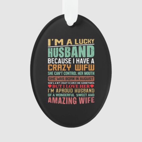 Im A Lucky Husband Gift For Wife Lovers Ornament