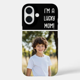 I’m a Lucky Mom Photo  iPhone 16 Case
