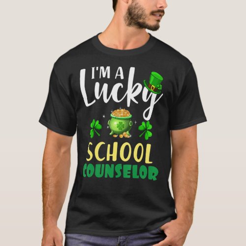 I M A Lucky School Counselor Irish Shamrock St Pat T_Shirt