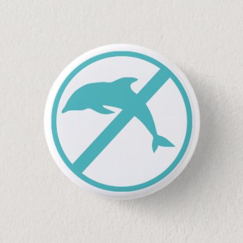 I’m A Marine Biologist And I Hate Dolphins Button by boblet at Zazzle