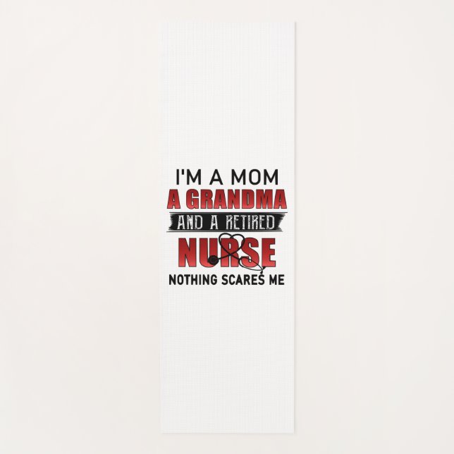 I’m A Mom A Grandma And A Retired Nurse Nothing Sc Yoga Mat (Front)