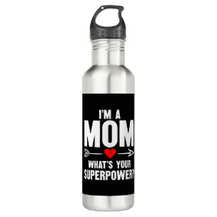 i m a mom what s your superpower stainless steel water bottle