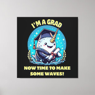 I m a narwhal graduate! Now time to make some wave Canvas Print