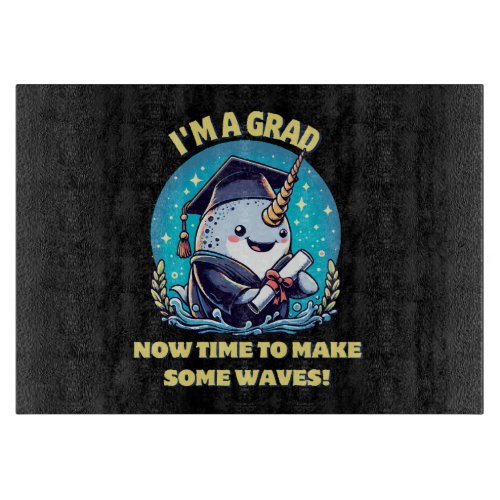 I m a narwhal graduate Now time to make some wave Cutting Board
