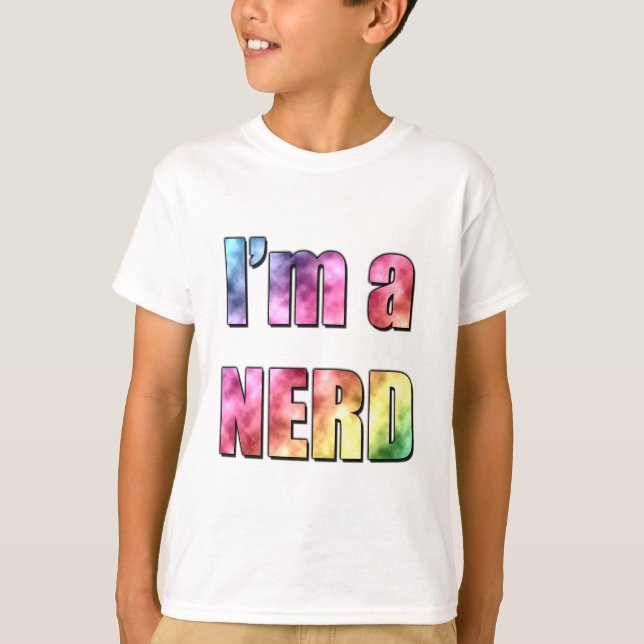 I’m a NERD T-Shirt (Front)