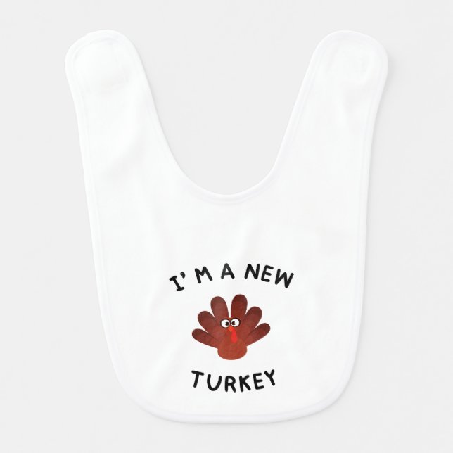 I’m a New Turkey Baby Bib | Funny Fall Costume (Front)