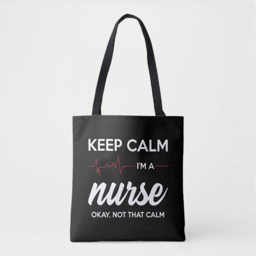 I m A Nurse Tote Bag