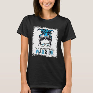 i m a osteoporosis warrior T-Shirt