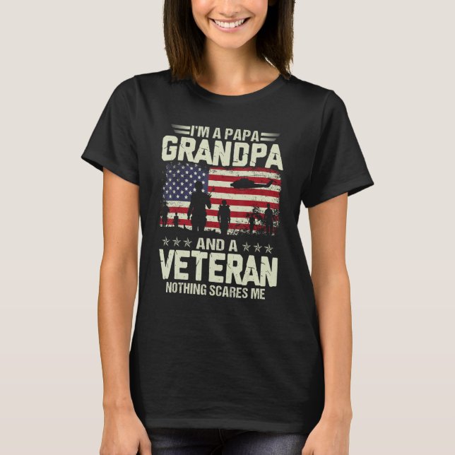 I m A Papa Grandpa And Veteran Father s Day Papa G T-Shirt (Front)