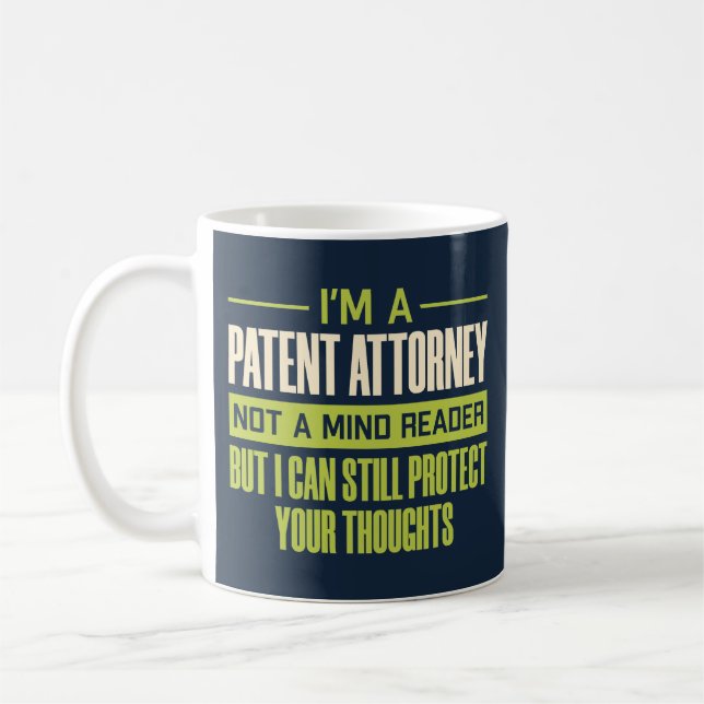I’m A Patent Attorney Not A Mind Reader Humorous Coffee Mug (Left)