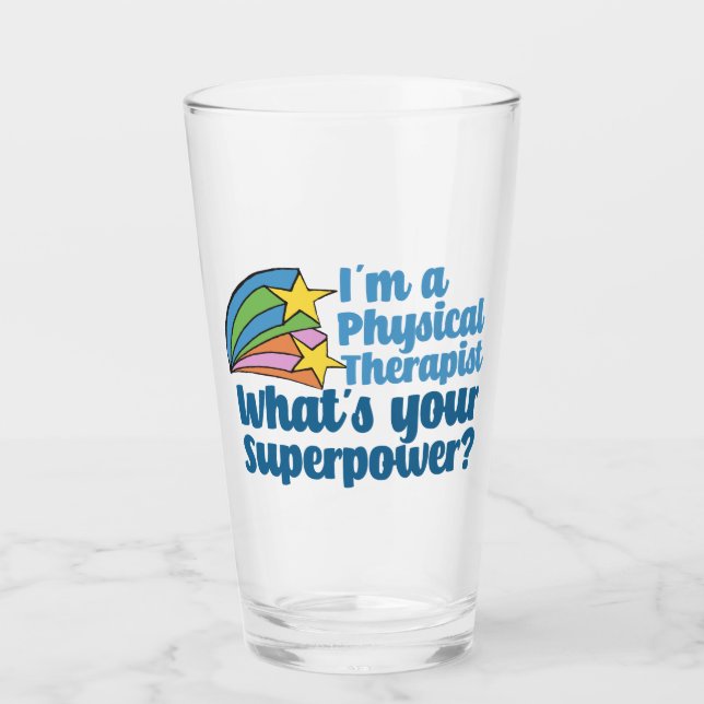 I’m a Physical Therapist What’s Your Superpower PT Glass (Front)
