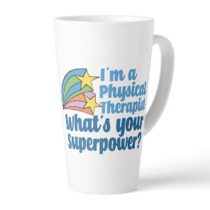I’m a Physical Therapist What’s Your Superpower PT Latte Mug