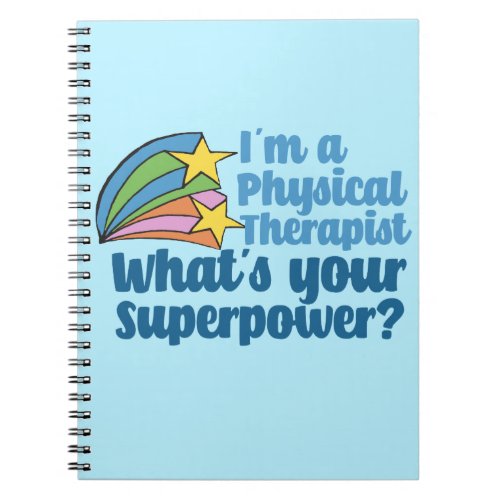 Im a Physical Therapist Whats Your Superpower PT Notebook