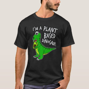I M A Plant Based Dinosaur Avocado Rex T Rex Funny T-Shirt