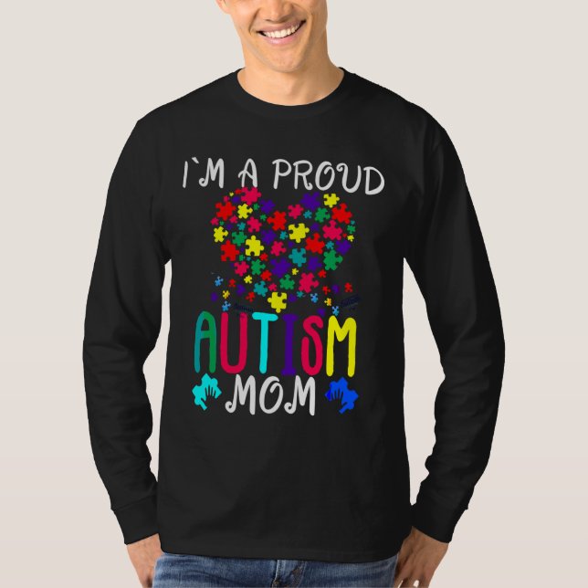 I M A Proud Autism Mom Autism Awareness T-Shirt (Front)