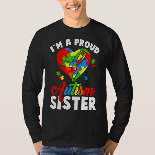 I M A Proud Autism Sister Proud Autism Syndrome Aw T_Shirt