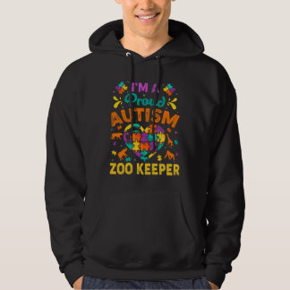 I M A Proud Autism Zoo Keeper Love Heart Autism Aw Hoodie