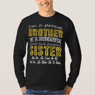 I m A Proud Brother Of A wonderful Sweet And Aweso T-Shirt