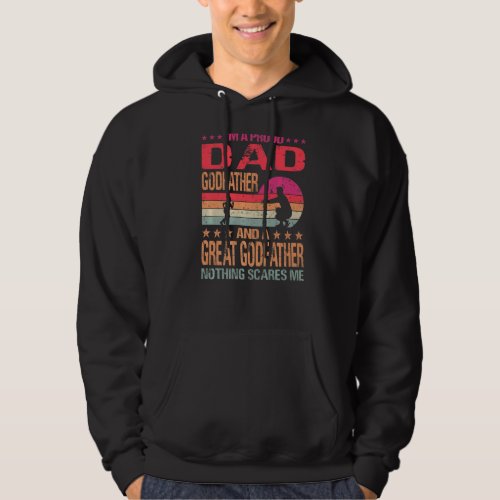 I M A Proud Dad Godfather And A Great Godfather   Hoodie