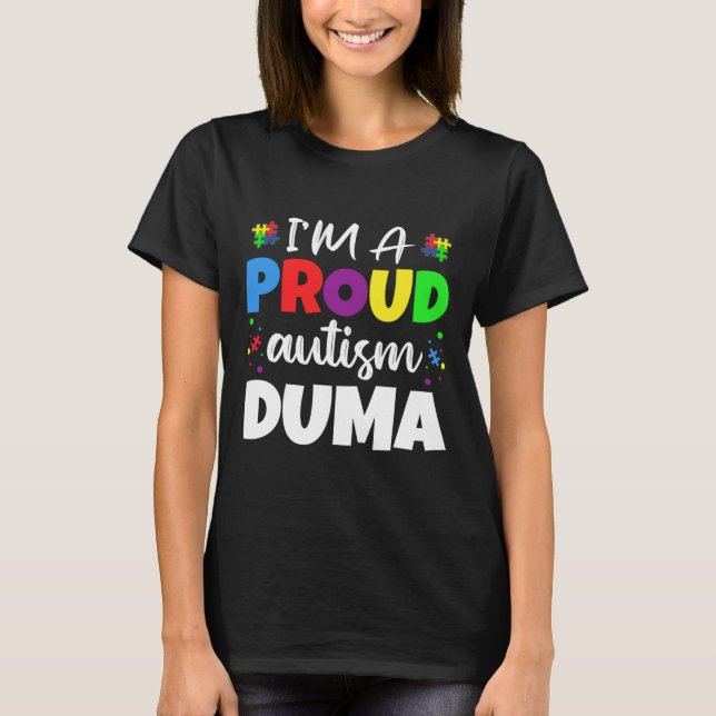 I M A Proud Duma Autism Awareness Heart T-Shirt (Front)