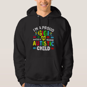 I M A Proud Gigi Of Autistic Child Autism Warriors Hoodie