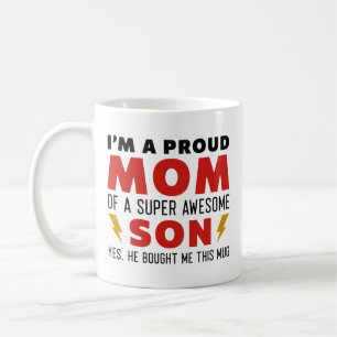 I’m A Proud Mom Of A Super Awesome Son Coffee Mug