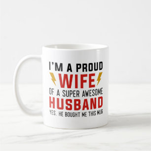 I’m A Proud Wife Of A Super Awesome Husband Coffee Mug