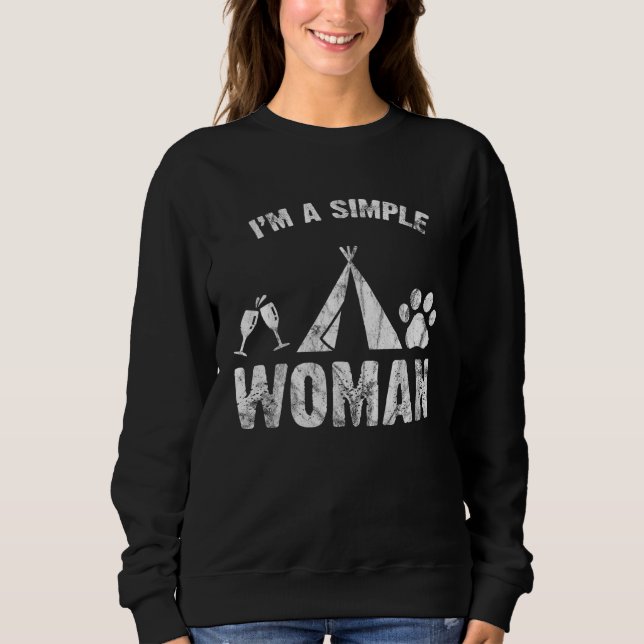 I m A Simple Woman Wine Camping Dog Sweatshirt (Front)