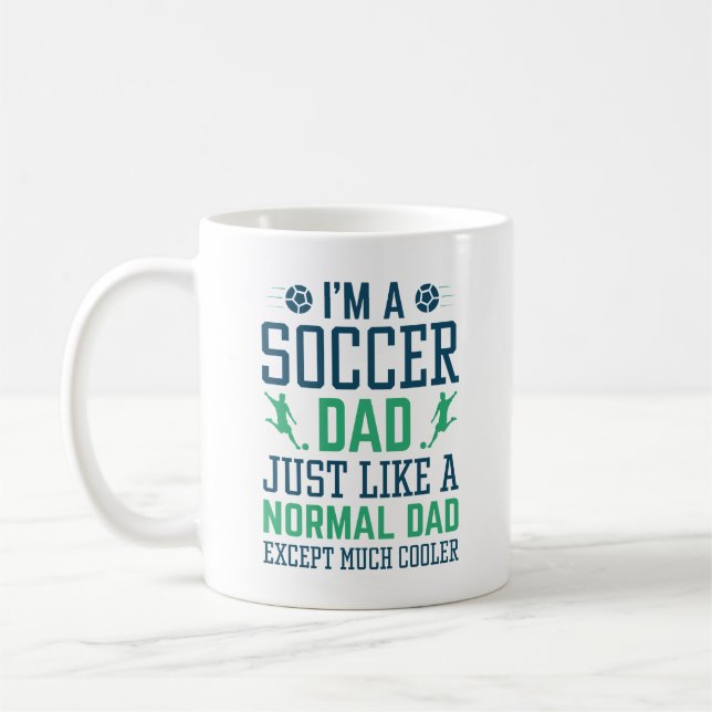 I’m A Soccer Dad Coffee Mug (Left)