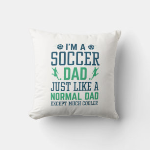 I’m A Soccer Dad Throw Pillow