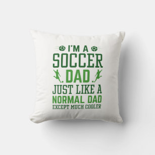 I’m A Soccer Dad Throw Pillow