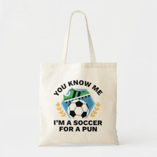 I’m A Soccer For A Pun Tote Bag