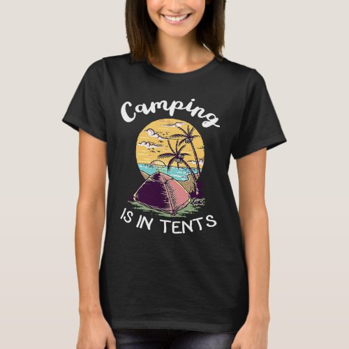 Im a spoiled camping lady its my husbands fault T_Shirt