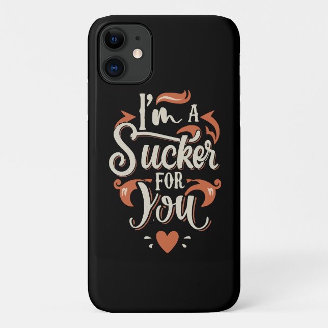 I m A Sucker For You Case-Mate iPhone Case (Back)