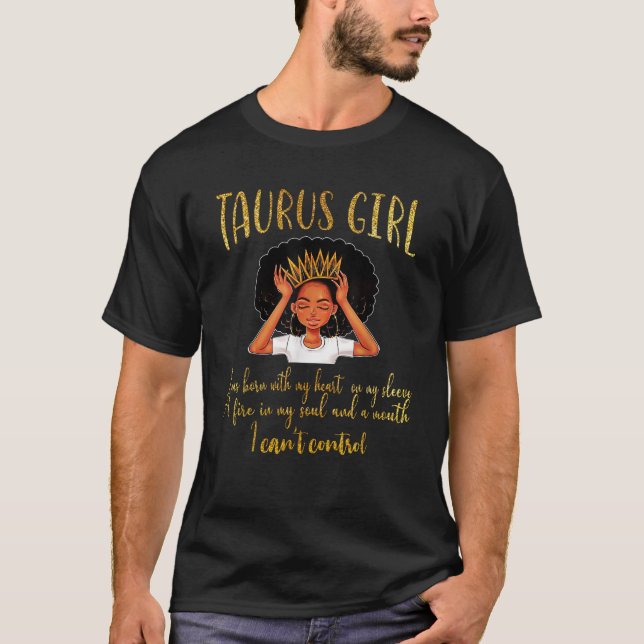 I m a Taurus Girl Birthday  for Women  T-Shirt (Front)
