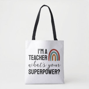 I’m A Teacher What’s Your Superpower Rainbow Gift Tote Bag