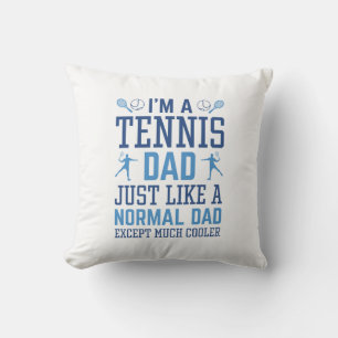 I’m A Tennis Dad Throw Pillow