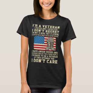 I m a Veteran I Don t Regret I Have Anger Issue Pa T-Shirt