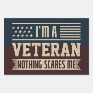 I’m A Veteran Nothing Scares Me Sign