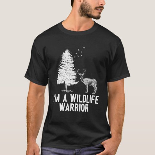 I m a Wildlife Warrior   For a Wildlife Biologist T_Shirt