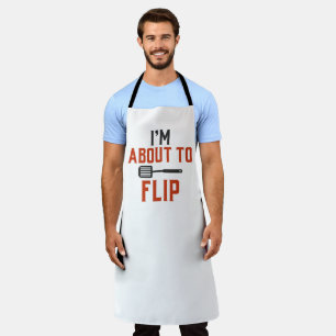 I’m About To Flip Apron