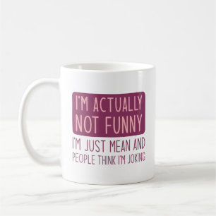 I’m Actually Not Funny Coffee Mug