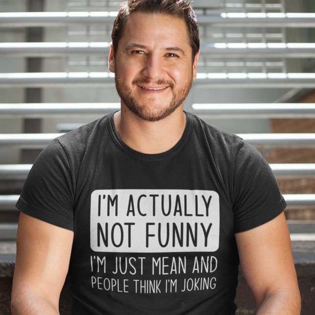 I’m Actually Not Funny T-Shirt (not funny shirt)