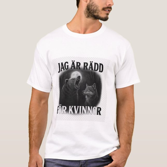 i m afraid of women T-Shirt (Front)